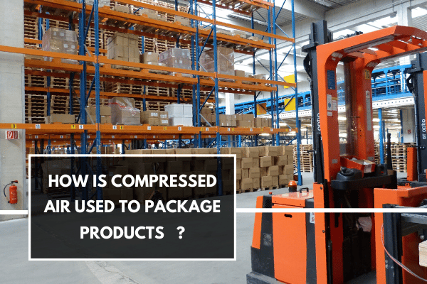 Using Compressed Air in Packaging