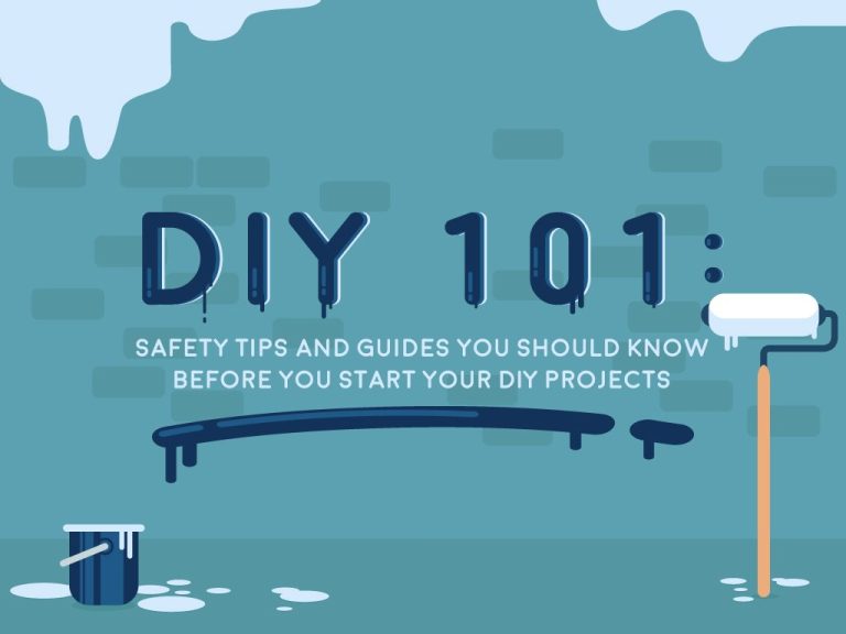 DIY 101: Safety Tips Before You Start Your DIY Projects