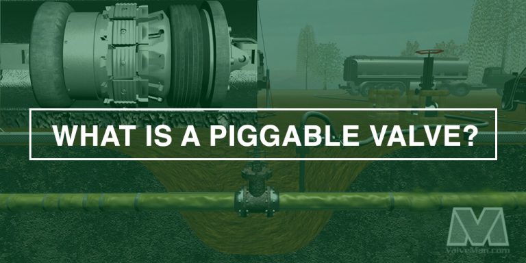 What Types of Valves are Piggable?